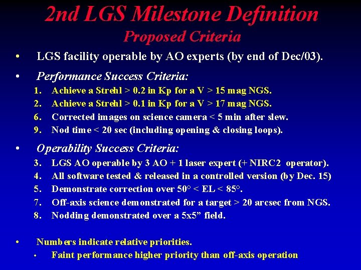 2 nd LGS Milestone Definition Proposed Criteria • LGS facility operable by AO experts