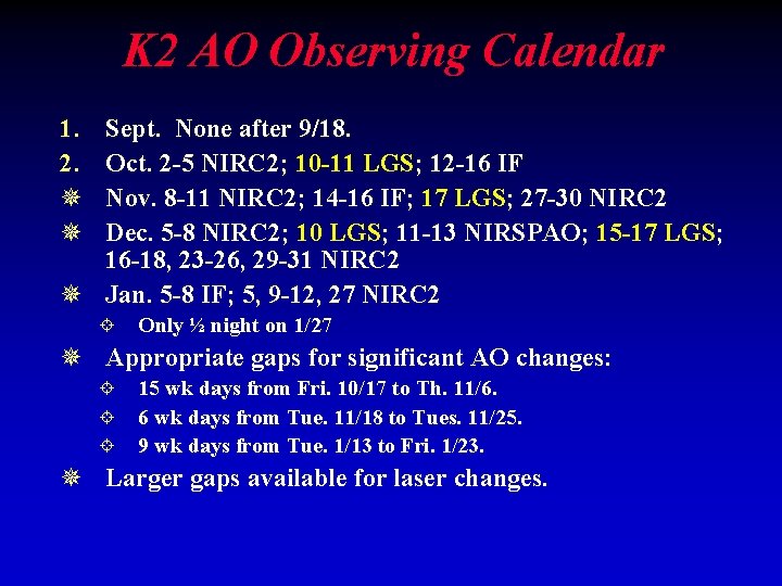 K 2 AO Observing Calendar 1. 2. ¯ ¯ Sept. None after 9/18. Oct.