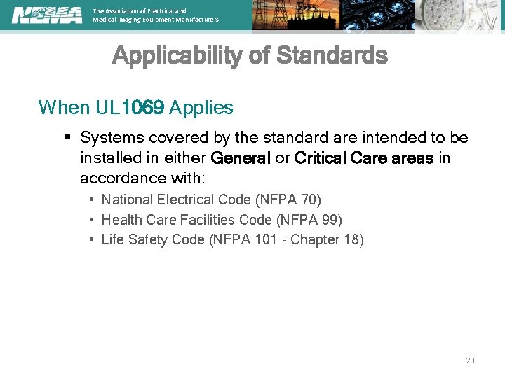 The Association of Electrical and Medical Imaging Equipment Manufacturers Applicability of Standards When UL