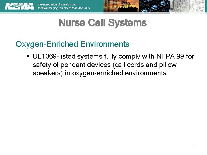 The Association of Electrical and Medical Imaging Equipment Manufacturers Nurse Call Systems Oxygen-Enriched Environments