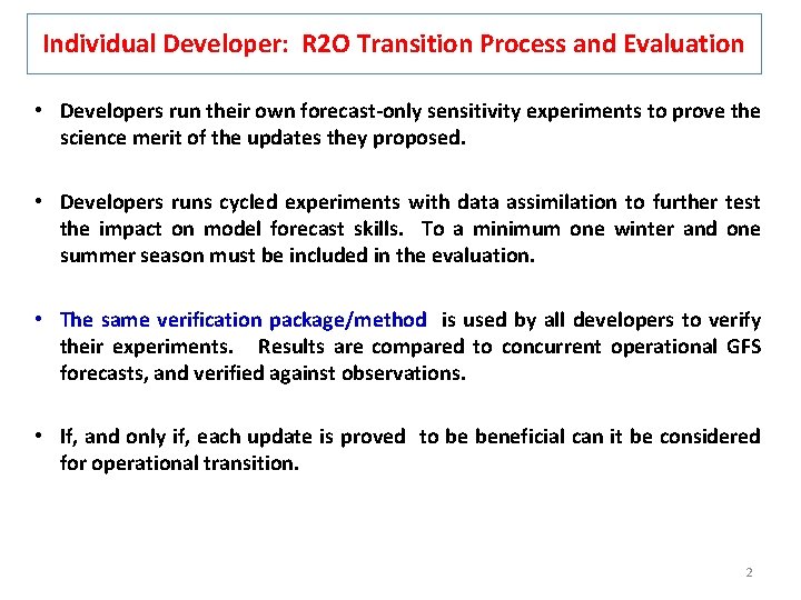 Individual Developer: R 2 O Transition Process and Evaluation • Developers run their own Individual Developer: R 2 O Transition Process and Evaluation • Developers run their own