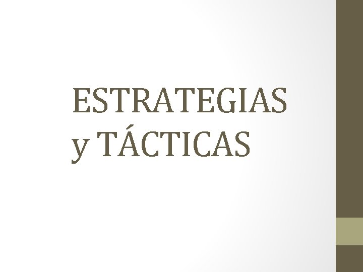 ESTRATEGIAS y TÁCTICAS 