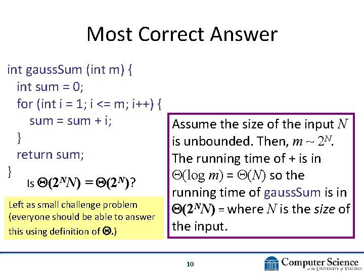 Most Correct Answer int gauss. Sum (int m) { int sum = 0; for