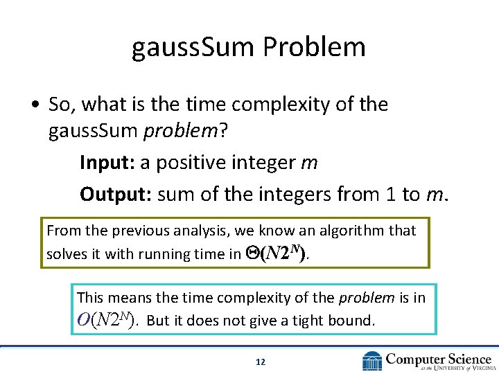 gauss. Sum Problem • So, what is the time complexity of the gauss. Sum