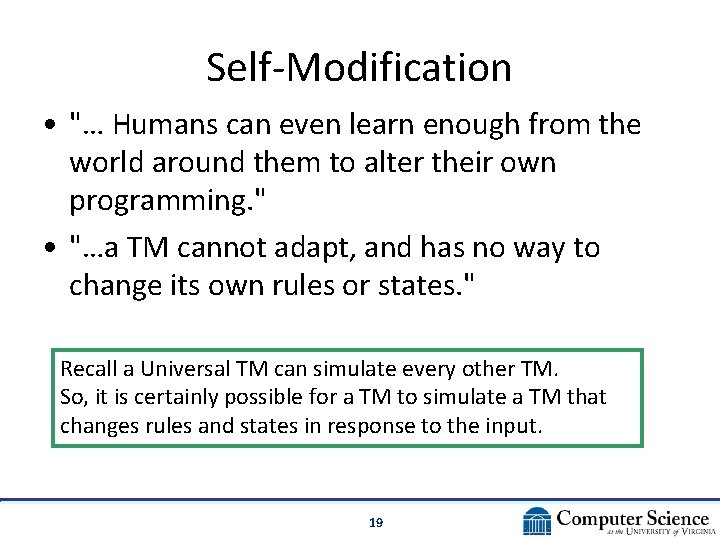 Self-Modification • "… Humans can even learn enough from the world around them to