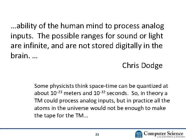 …ability of the human mind to process analog inputs. The possible ranges for sound