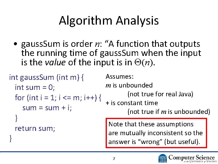 Algorithm Analysis • gauss. Sum is order n: “A function that outputs the running