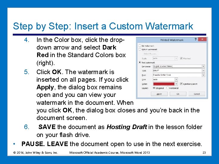 Step by Step: Insert a Custom Watermark 4. In the Color box, click the