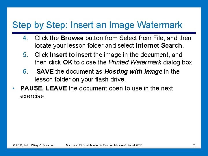 Step by Step: Insert an Image Watermark 4. Click the Browse button from Select