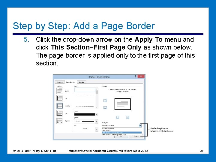 Step by Step: Add a Page Border 5. Click the drop-down arrow on the