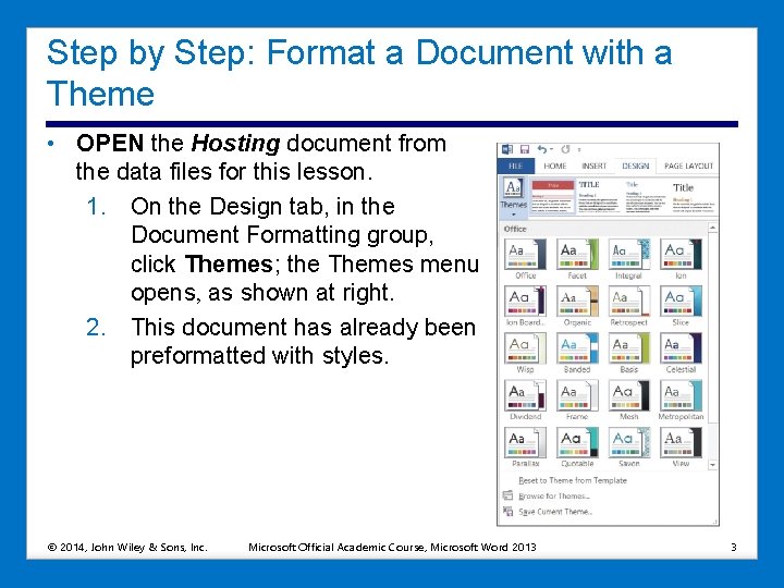 Step by Step: Format a Document with a Theme • OPEN the Hosting document