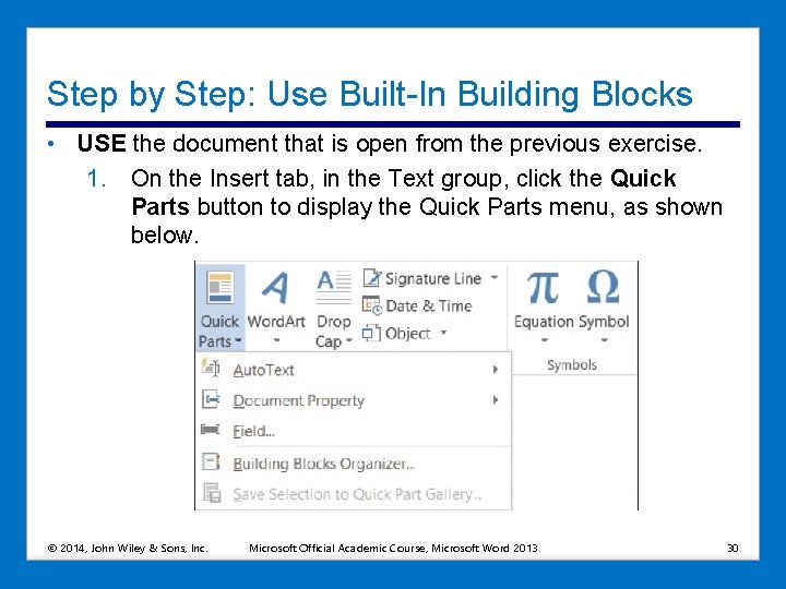 Step by Step: Use Built-In Building Blocks • USE the document that is open