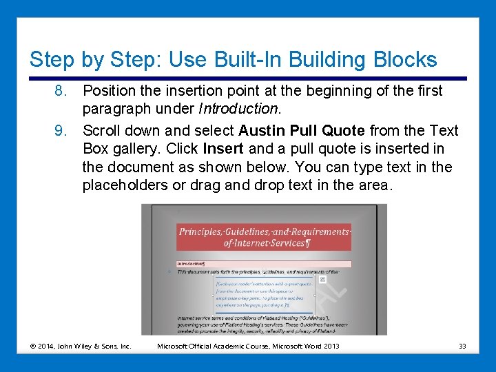 Step by Step: Use Built-In Building Blocks 8. Position the insertion point at the