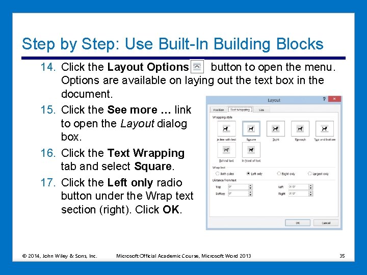 Step by Step: Use Built-In Building Blocks 14. Click the Layout Options button to