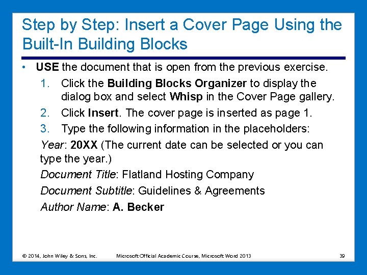 Step by Step: Insert a Cover Page Using the Built-In Building Blocks • USE