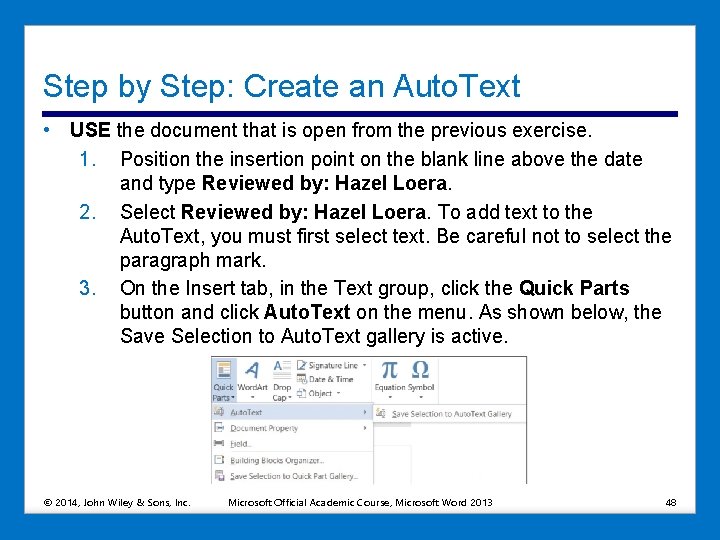 Step by Step: Create an Auto. Text • USE the document that is open