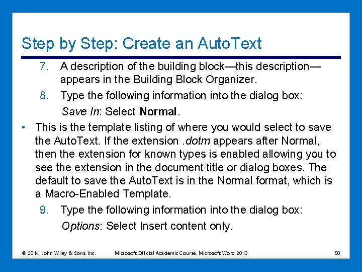 Step by Step: Create an Auto. Text 7. A description of the building block—this