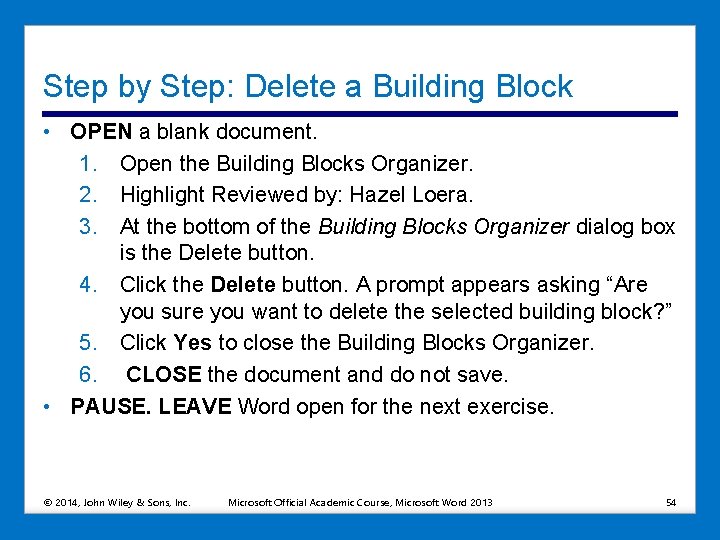 Step by Step: Delete a Building Block • OPEN a blank document. 1. Open