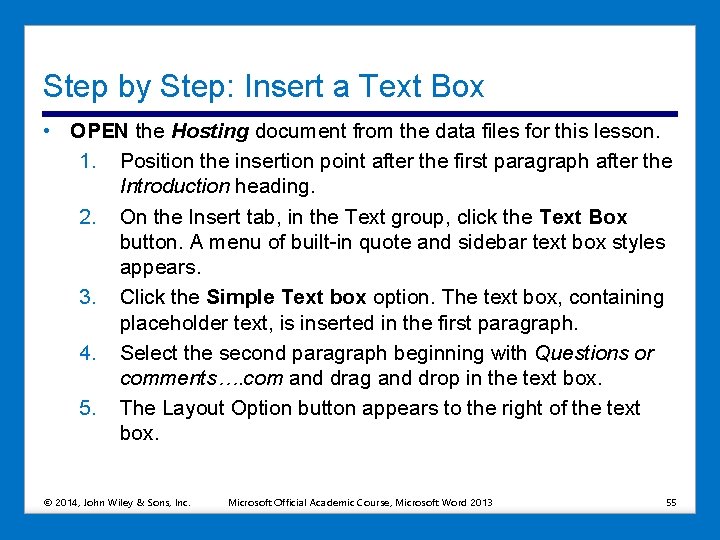 Step by Step: Insert a Text Box • OPEN the Hosting document from the