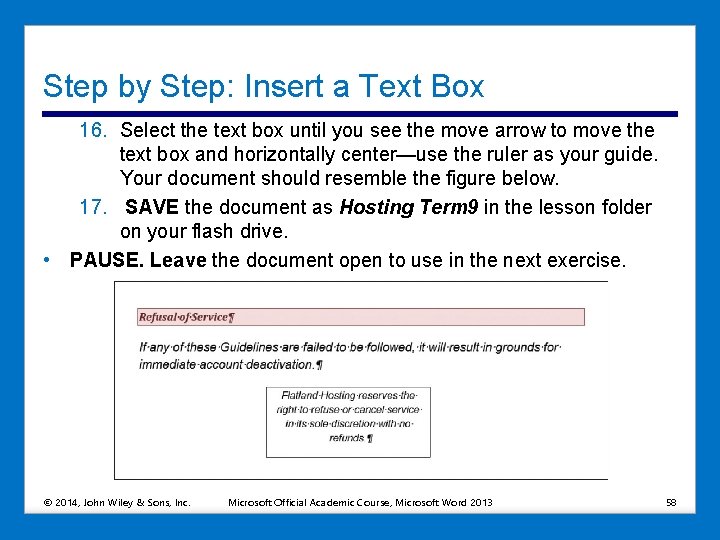 Step by Step: Insert a Text Box 16. Select the text box until you