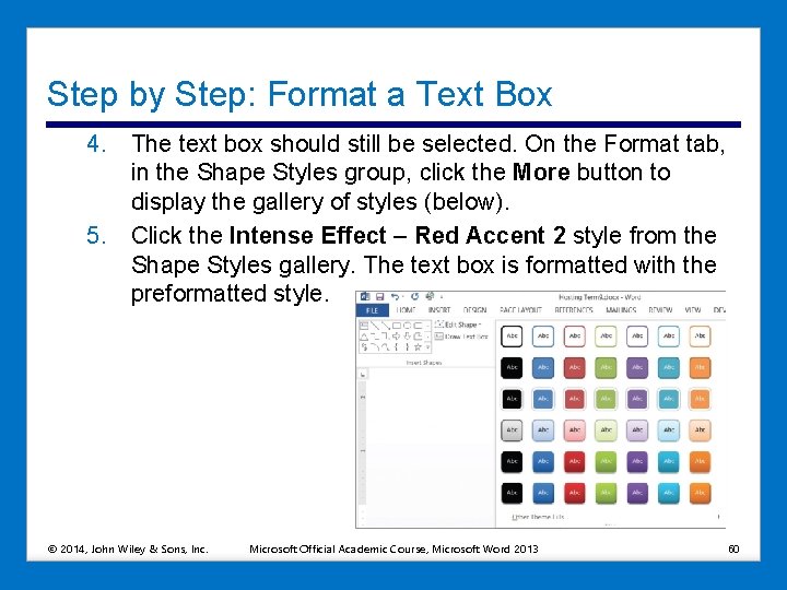 Step by Step: Format a Text Box 4. The text box should still be