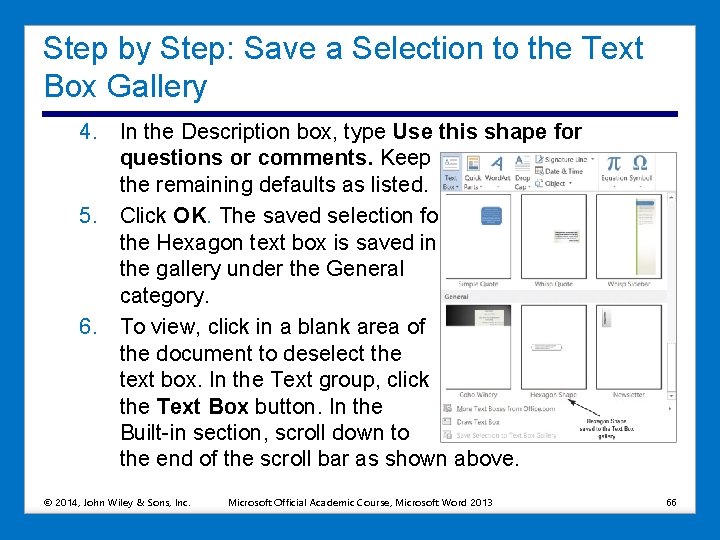 Step by Step: Save a Selection to the Text Box Gallery 4. In the