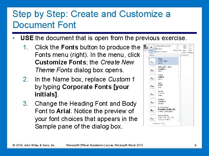 Step by Step: Create and Customize a Document Font • USE the document that