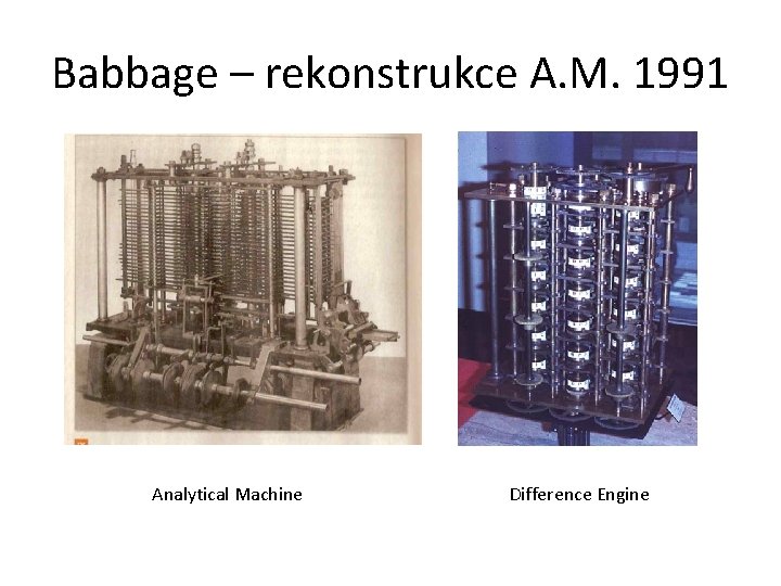 Babbage – rekonstrukce A. M. 1991 Analytical Machine Difference Engine 