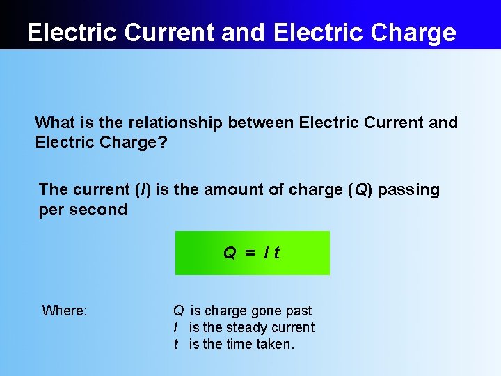 Electric Current and Electric Charge What is the relationship between Electric Current and Electric
