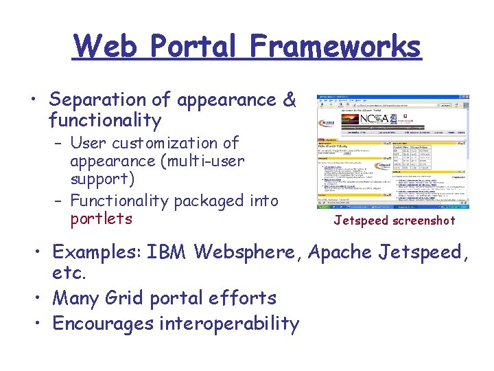 Web Portal Frameworks • Separation of appearance & functionality – User customization of appearance
