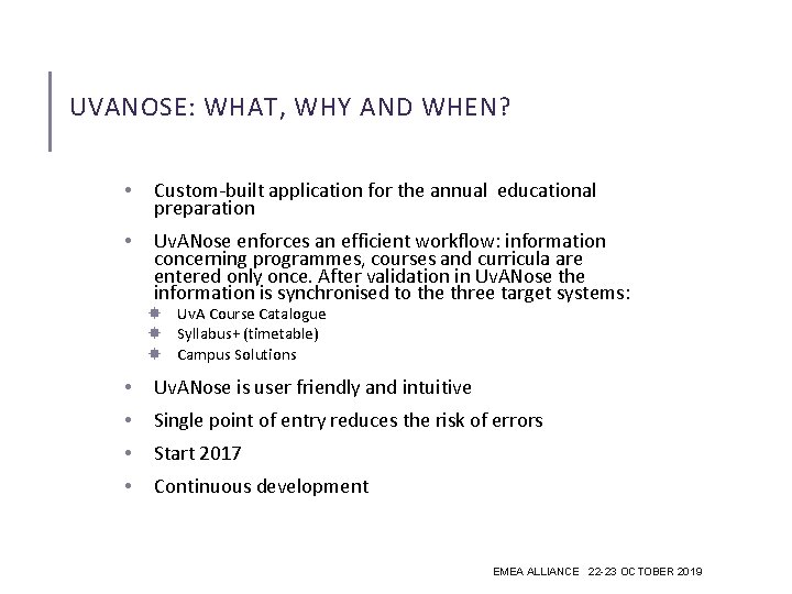 UVANOSE: WHAT, WHY AND WHEN? • Custom-built application for the annual educational preparation •