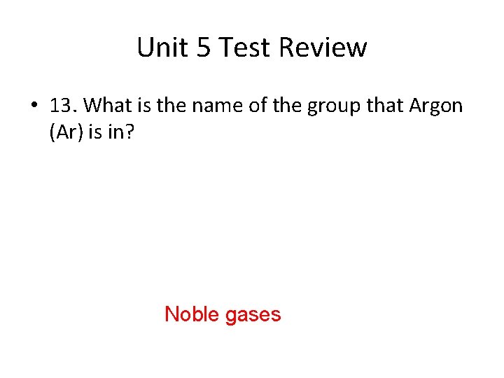 Unit 5 Test Review • 13. What is the name of the group that