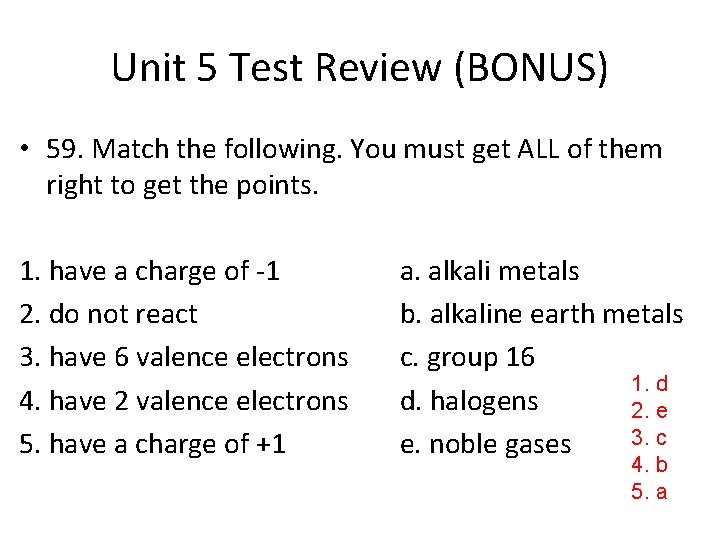 Unit 5 Test Review (BONUS) • 59. Match the following. You must get ALL