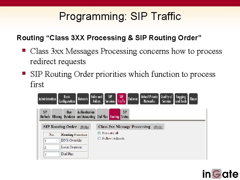 Programming: SIP Traffic Routing “Class 3 XX Processing & SIP Routing Order” § Class