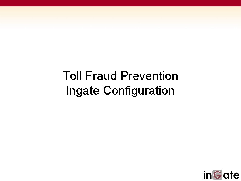 Toll Fraud Prevention Ingate Configuration 
