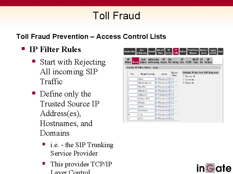 Toll Fraud Prevention – Access Control Lists § IP Filter Rules § Start with