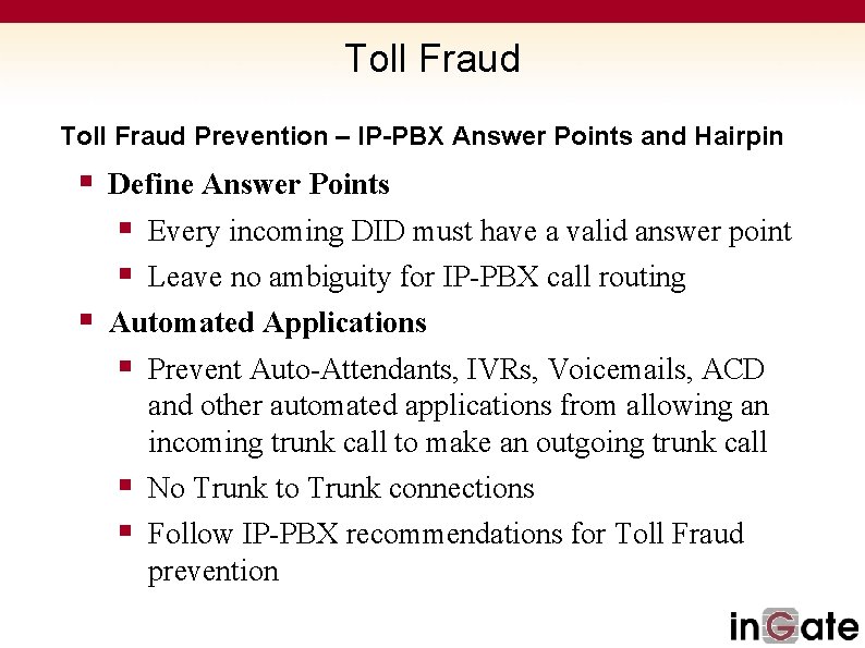 Toll Fraud Prevention – IP-PBX Answer Points and Hairpin § Define Answer Points §