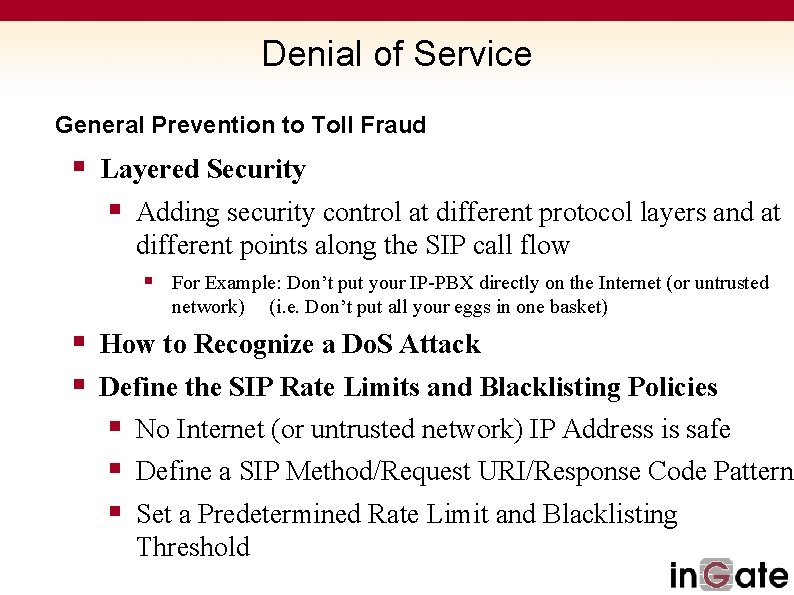 Denial of Service General Prevention to Toll Fraud § Layered Security § Adding security