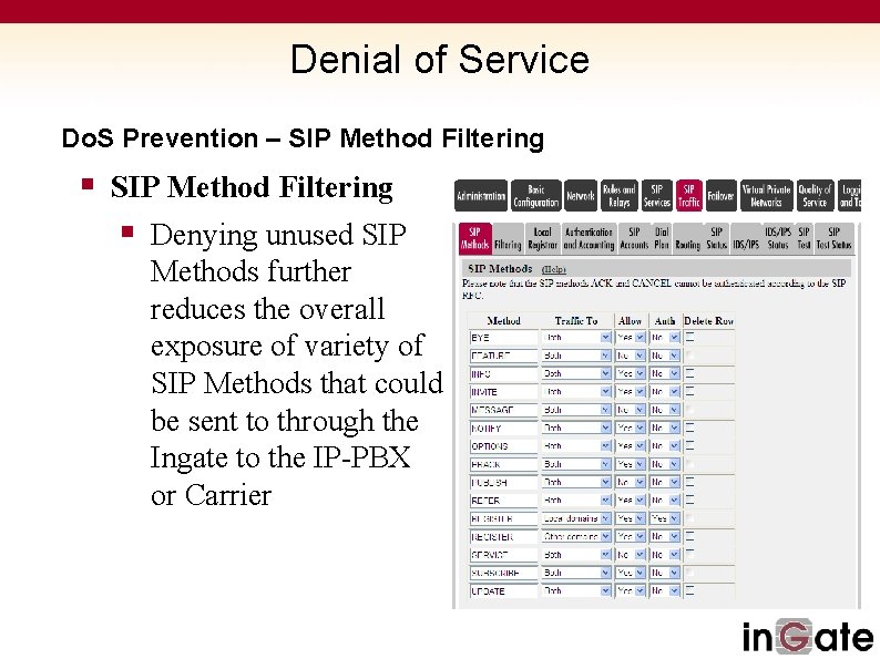 Denial of Service Do. S Prevention – SIP Method Filtering § Denying unused SIP