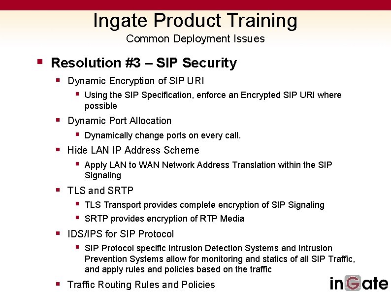 Ingate Product Training Common Deployment Issues § Resolution #3 – SIP Security § Dynamic