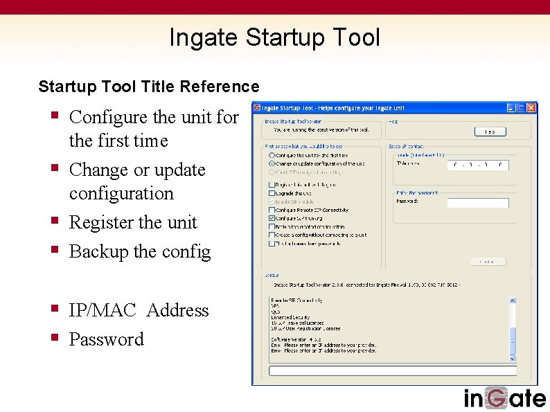 Ingate Startup Tool Title Reference § Configure the unit for the first time §