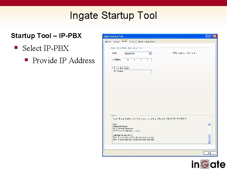 Ingate Startup Tool – IP-PBX § Select IP-PBX § Provide IP Address 