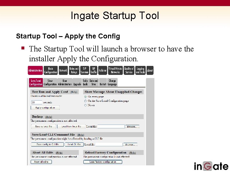 Ingate Startup Tool – Apply the Config § The Startup Tool will launch a