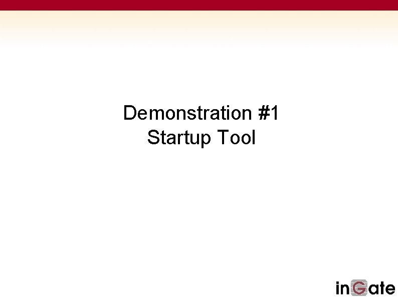 Demonstration #1 Startup Tool 