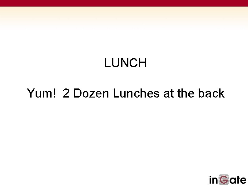LUNCH Yum! 2 Dozen Lunches at the back LUNCH Yum! 2 Dozen Lunches at the back