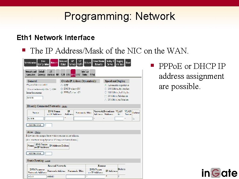 Programming: Network Eth 1 Network Interface § The IP Address/Mask of the NIC on