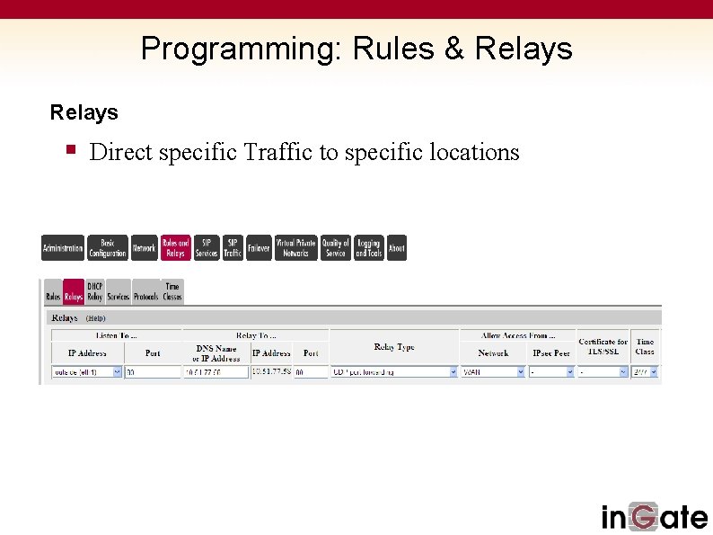 Programming: Rules & Relays § Direct specific Traffic to specific locations 