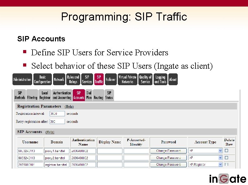 Programming: SIP Traffic SIP Accounts § Define SIP Users for Service Providers § Select