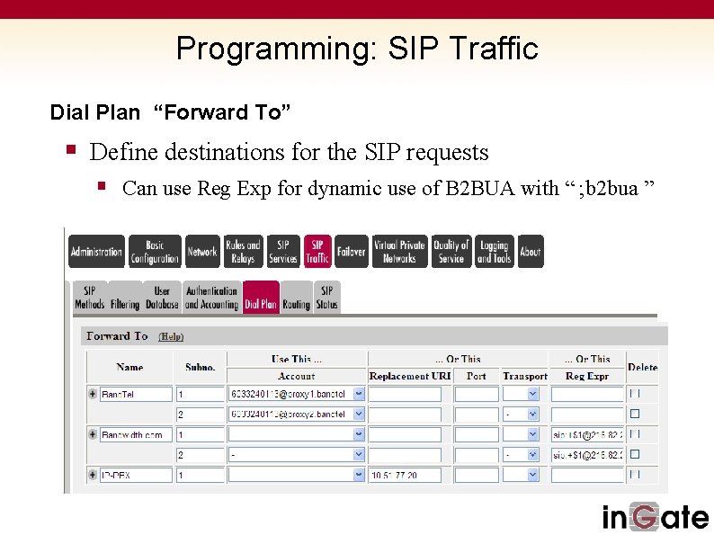 Programming: SIP Traffic Dial Plan “Forward To” § Define destinations for the SIP requests