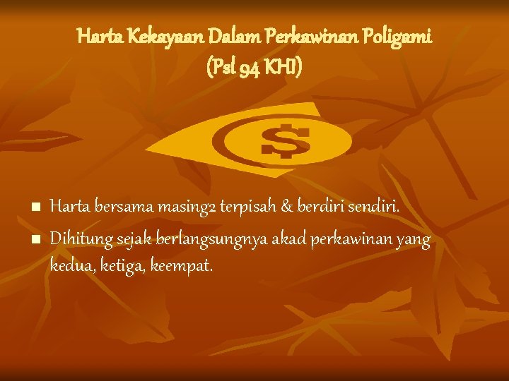 Harta Kekayaan Dalam Perkawinan Poligami (Psl 94 KHI) n n Harta bersama masing 2